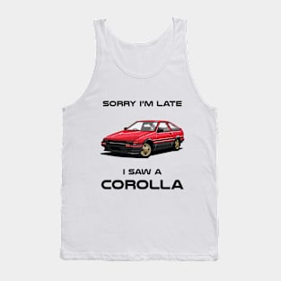 Sorry I'm Late Toyota AE86 Classic Car Sweater Sweatshirt Tank Top